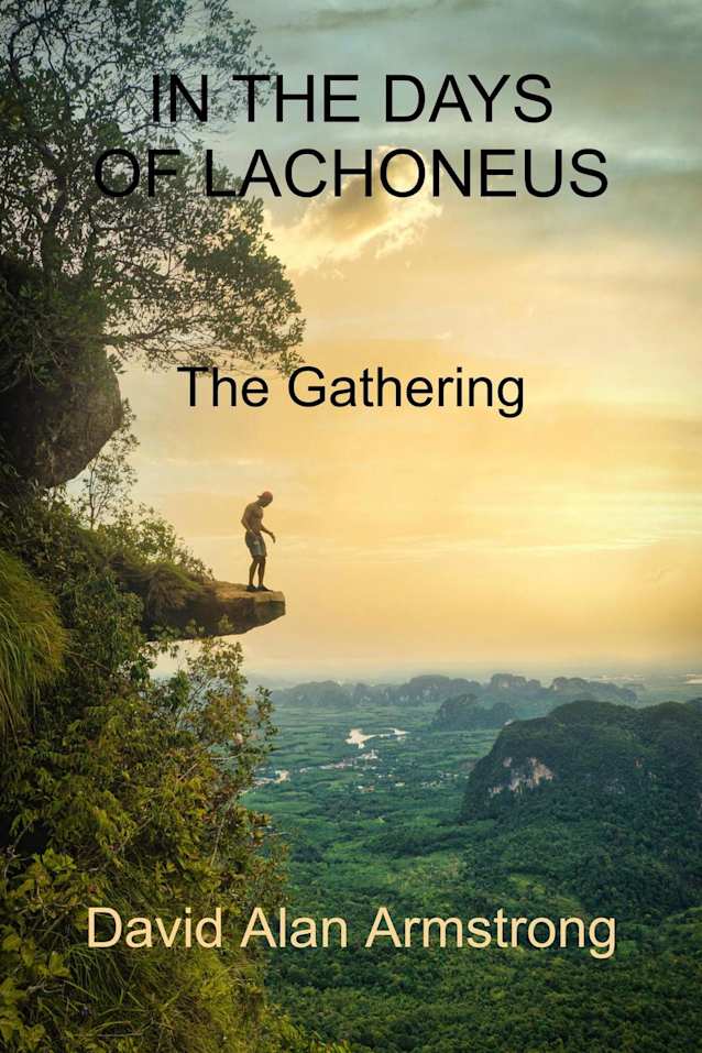 In the Days of Lachoneus: The Gathering