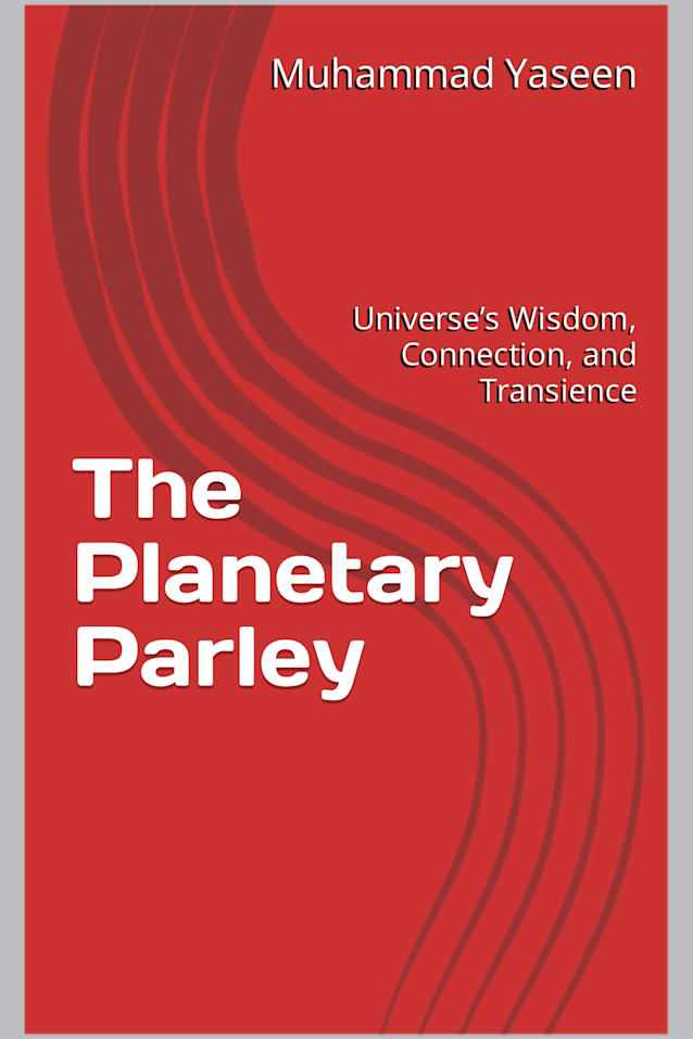 The Planetary Parley : Universe’s Wisdom, Connection, and Transience