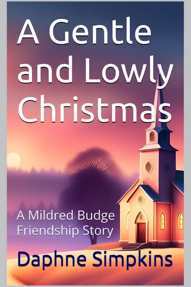 A Gentle and Lowly Christmas: A Mildred Budge Friendship Story