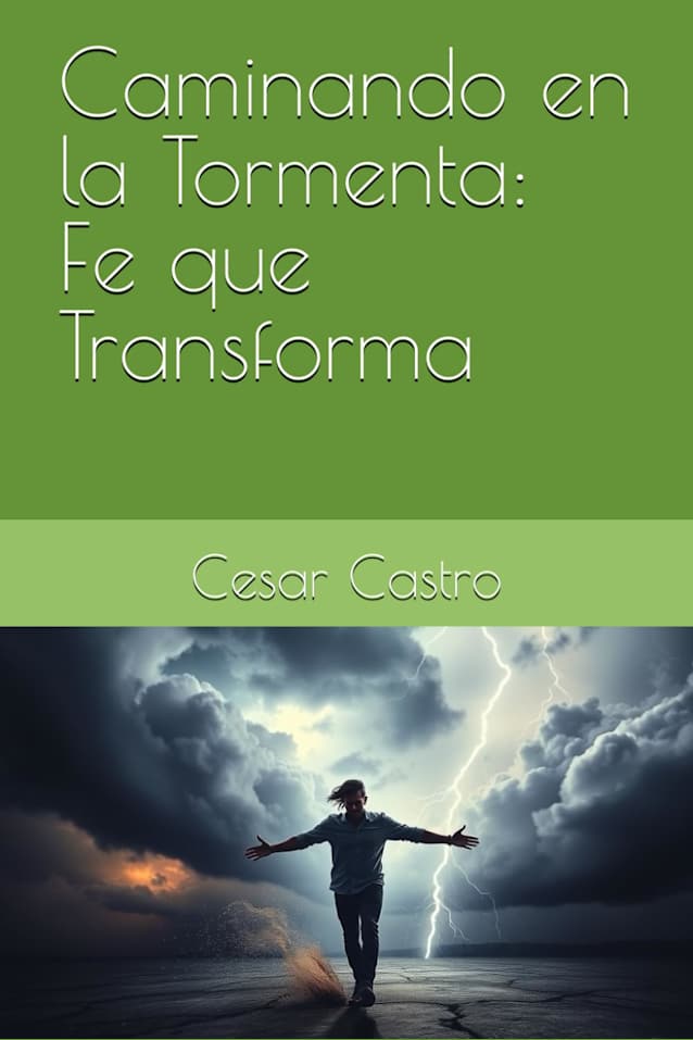 Caminando en la Tormenta: Fe que Transforma