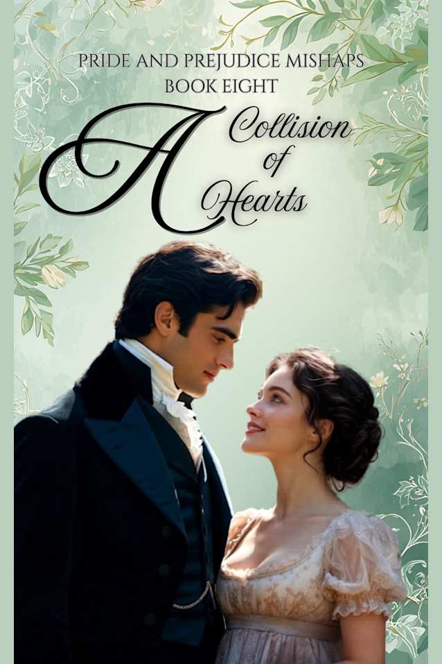 A Collision of Hearts (Pride and Prejudice Mishaps Book 8)