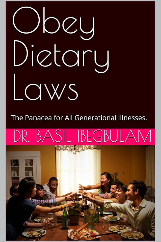 Obey Dietary Laws: The Panacea for All Generational Illnesses.