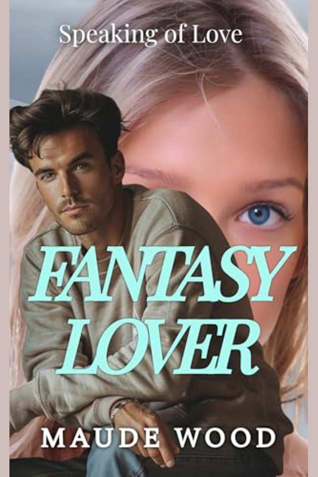 Fantasy Lover: Friends to lovers. She remembered him as a friend, but just a kid. Five years later, he’d changed. A lot. (Speaking of Love)