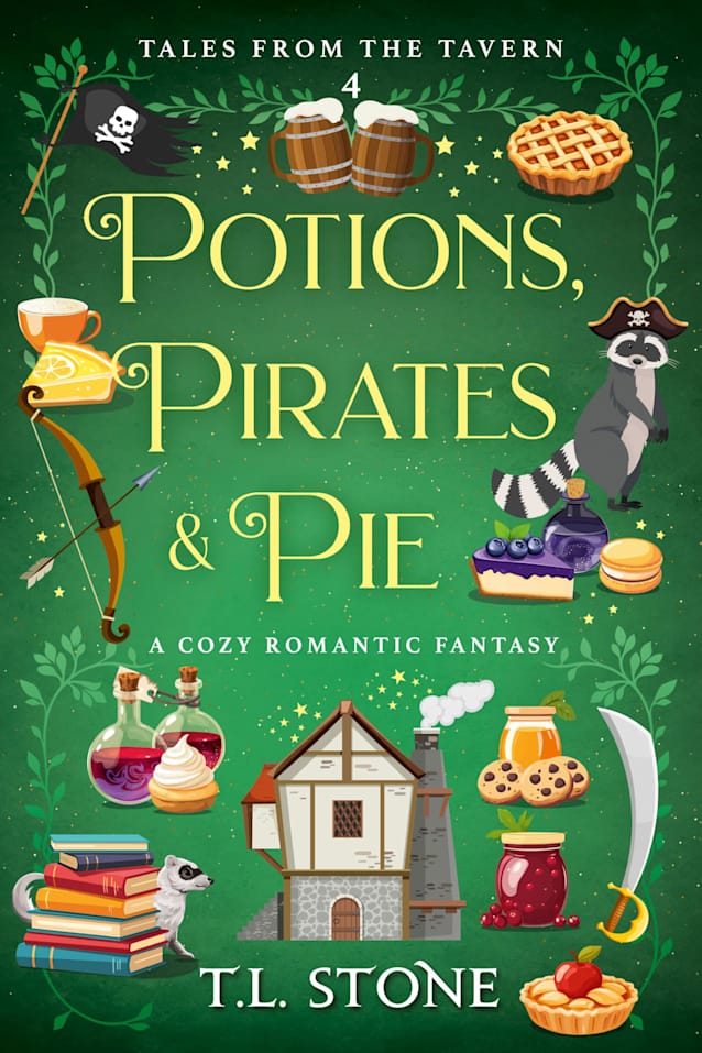 Potions, Pirates & Pie: A Cozy Romantic Fantasy (Tales from the Tavern Book 5)