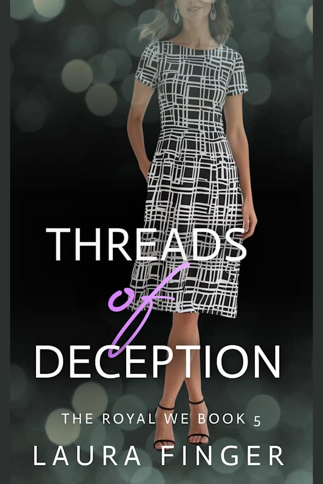 Threads of Deception: Book 5 of The Royal We: An Instalove Hidden Identity Workplace Steamy Romance