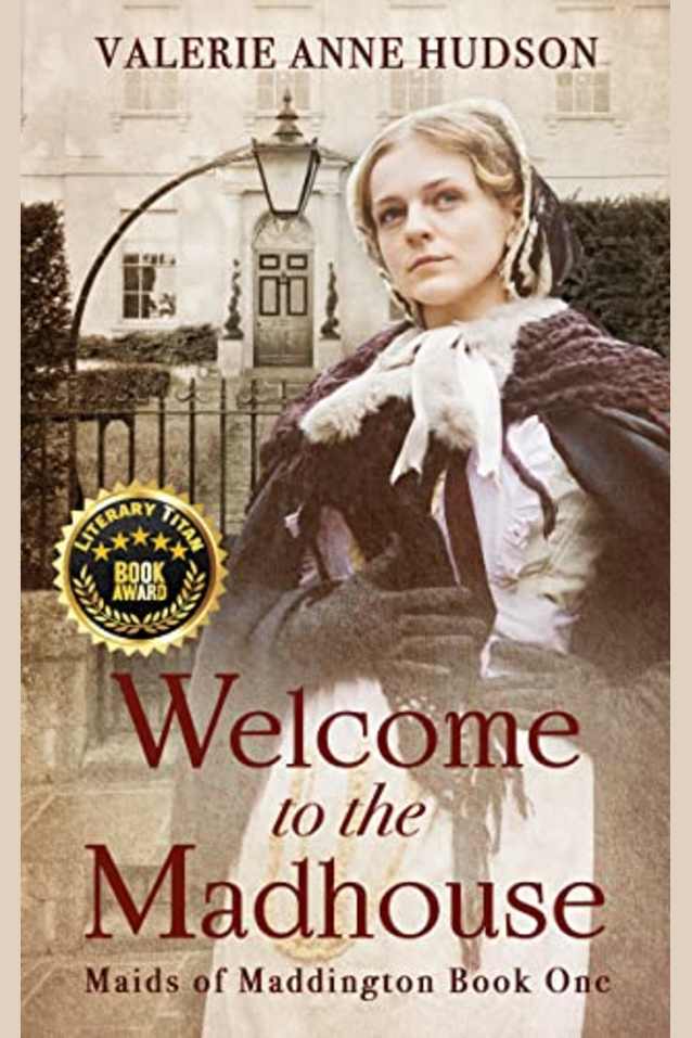 Welcome to the Madhouse (Maids of Maddington Series)