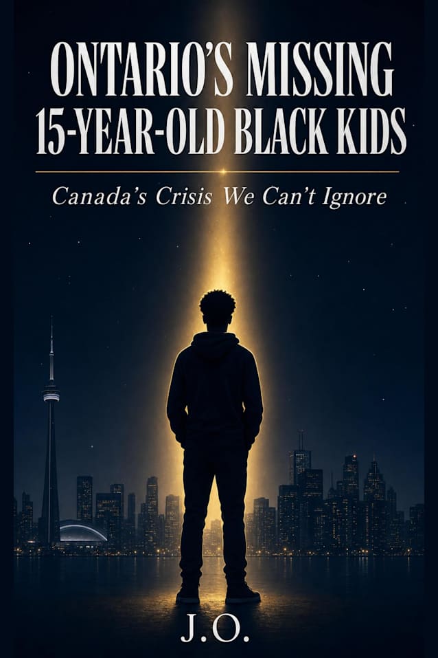 Ontario’s Missing Black Kids: Canada’s Crisis We Can’t Ignore