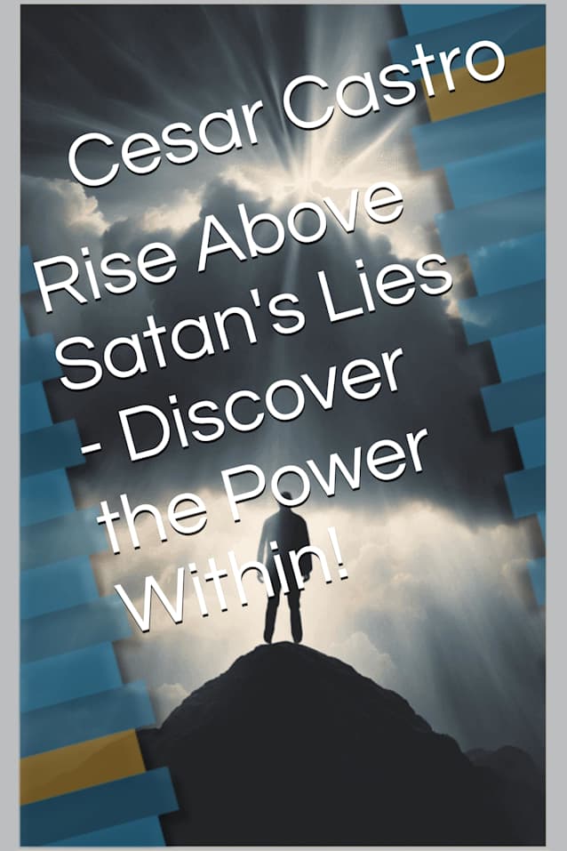 Rise Above Satan’s Lies - Discover the Power Within!