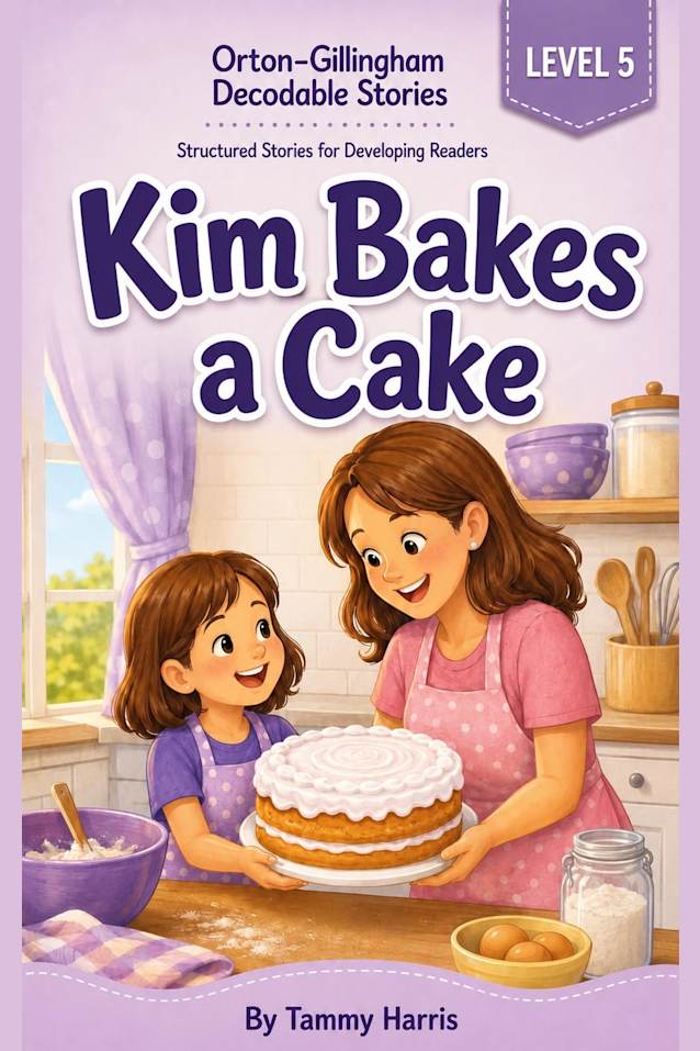 Orton-Gillingham Decodable Stories: Level 5: Kim Bakes a Cake