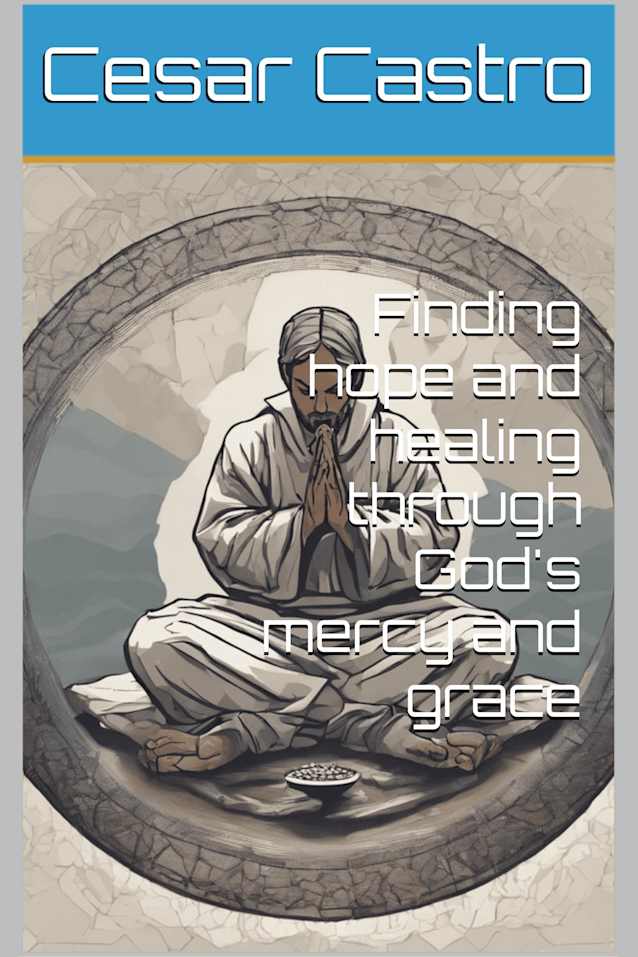 Finding hope and healing through God’s mercy and grace