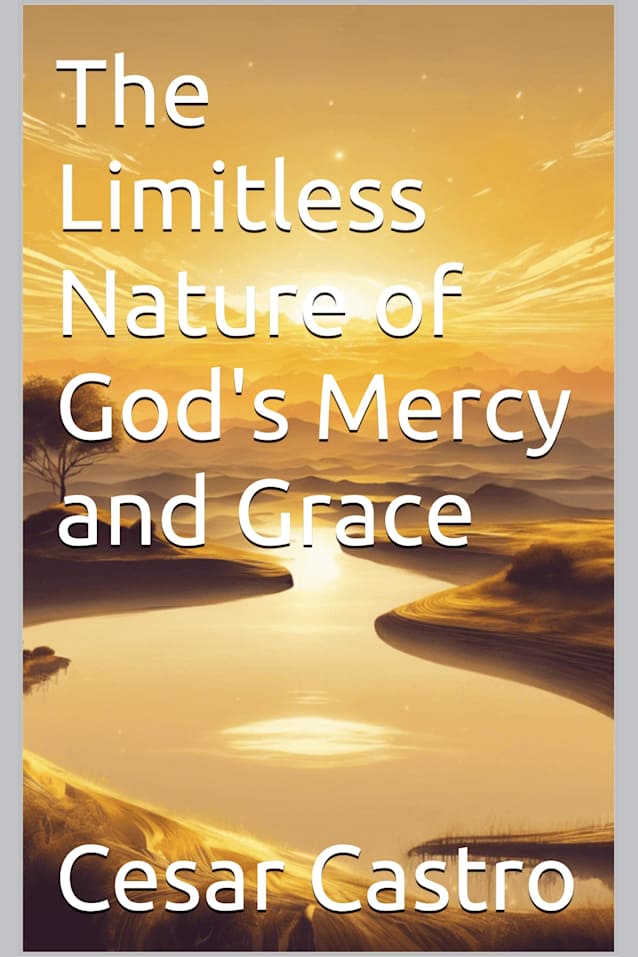 The Limitless Nature of God’s Mercy and Grace