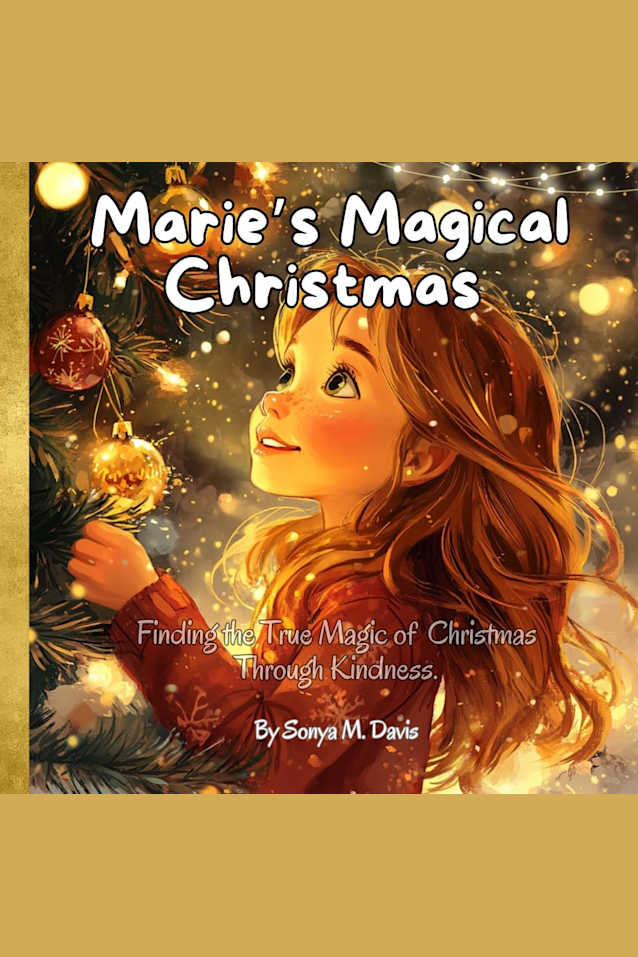 Marie’s Magical Christmas: Finding The True Magic of Christmas Through Kindness (The Spirit of Kindness Series)
