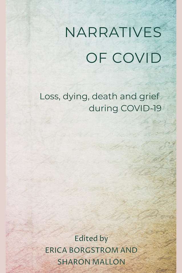 Narratives of COVID: Loss, Dying, Death and Grief during COVID-19