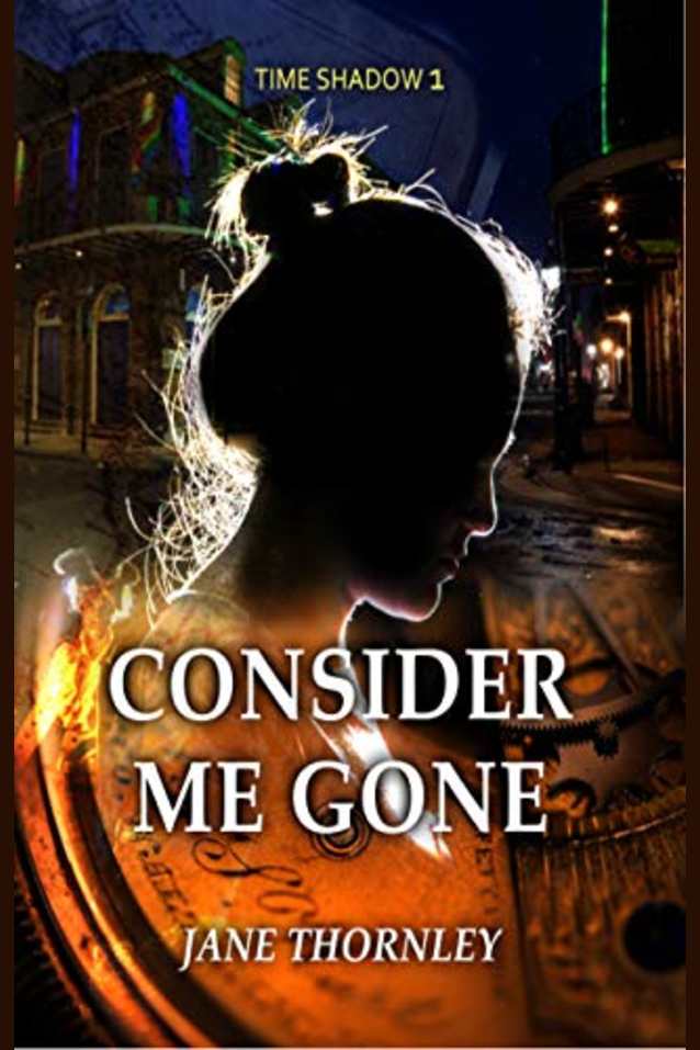 Consider Me Gone (Time Shadows Book 1)