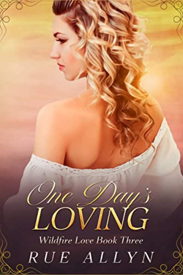 One Day’s Loving (Wildfire Love, #3)