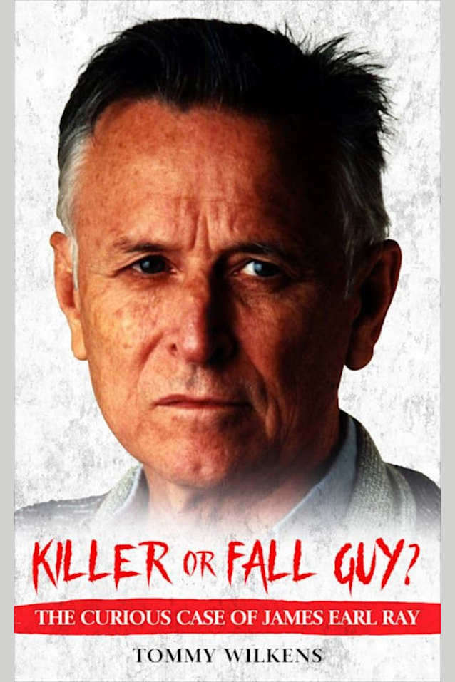 KILLER or FALL GUY?: The Curious Case of James Earl Ray