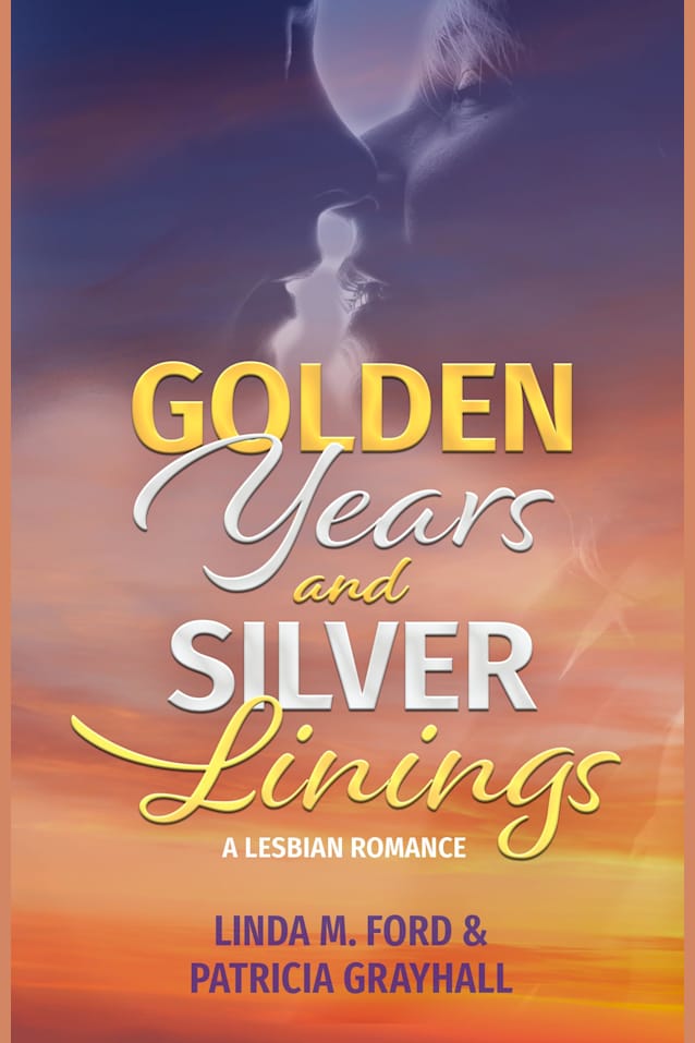 Golden Years and Silver Linings: A Lesbian Romance