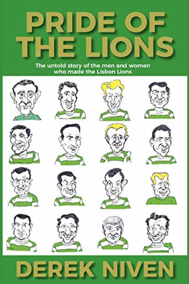 Pride of the Lions: The untold story of the men and women who made the Lisbon Lions (Pride Series Book 1)