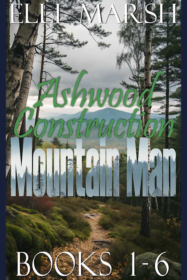 Ashwood Construction Mountain Man Complete Collection: Books 1-6
