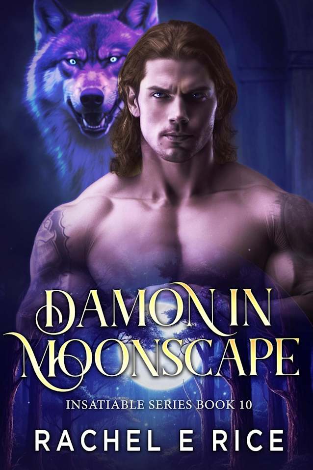 Insatiable: Damon in Moonscape (Insatiable Werewolf Series, #10)