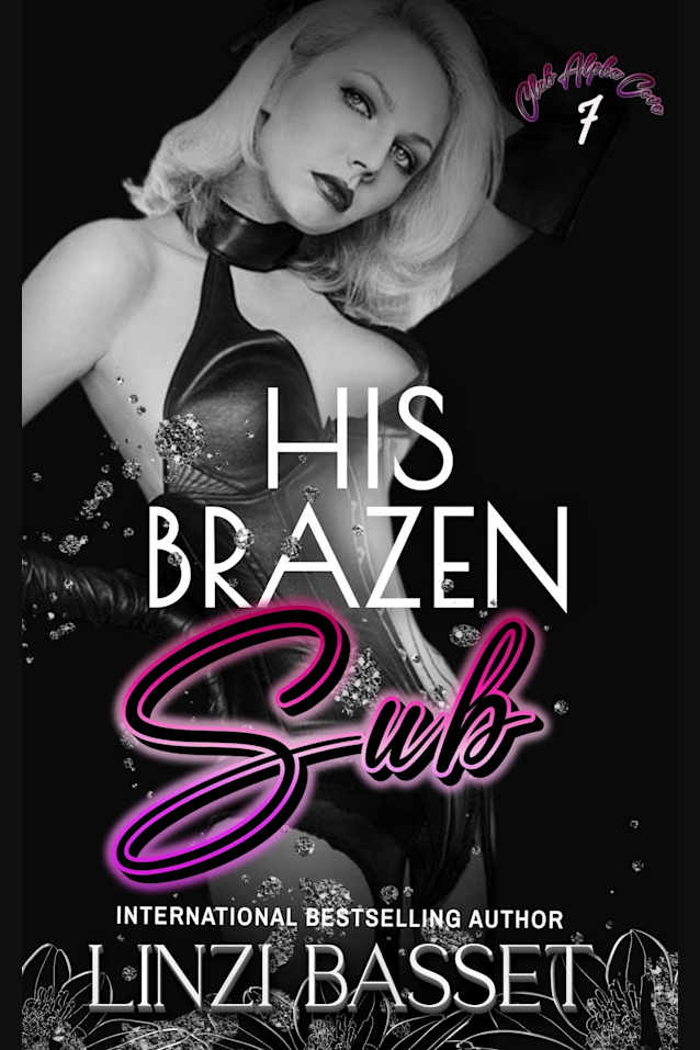 His Brazen Sub: A Dark Suspense Romance (Club Alpha Cove Book 7)