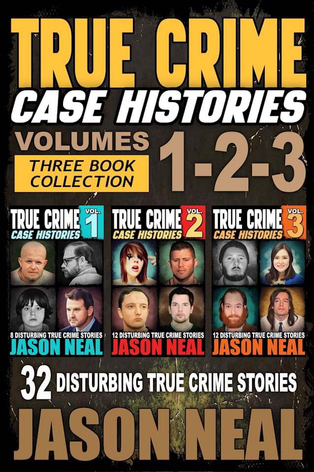 True Crime Case Histories - (Books 1, 2 & 3)