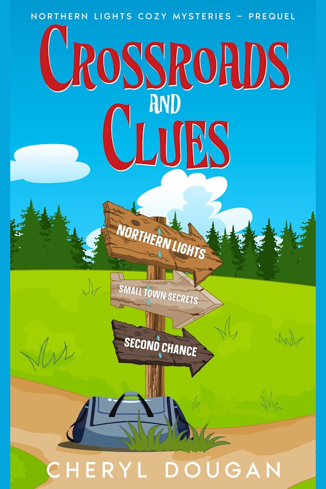 Crossroads and Clues: Northern Lights Cozy Mysteries - Prequel