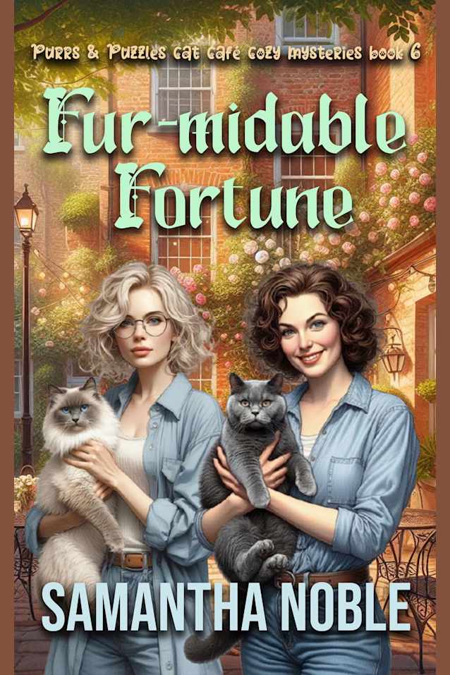 Fur-midable Fortune: Guided by Purrlock Holmes and His Sixth Sense for Secrets (Purrs and Puzzles Cat Café Cozy Mysteries)