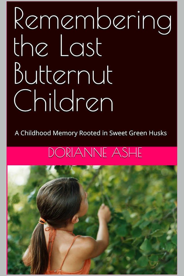 Remembering the Last Butternut Children: A Childhood Memory Rooted in Sweet Green Husks