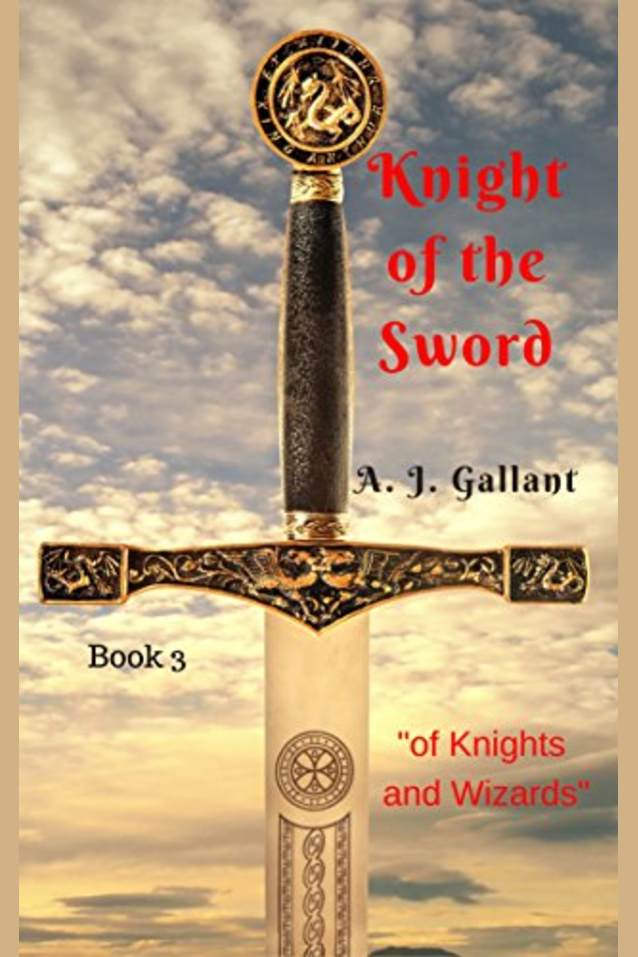 Knight of the Sword (Of Knights and Wizards Book 3)