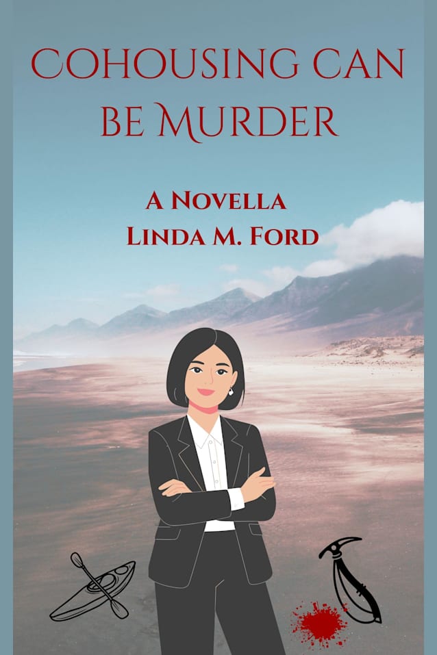 Cohousing Can Be Murder: A Novella