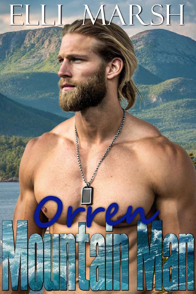 Mountain Man Orren: a steamier, instalove, v card girl on the run x veteran protector 90 minute romance short read (Anchor Hills Mountain Man Book 2)