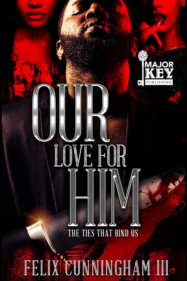 Our Love For Him : The Ties That Bind Us (His Love For Her Book 3)