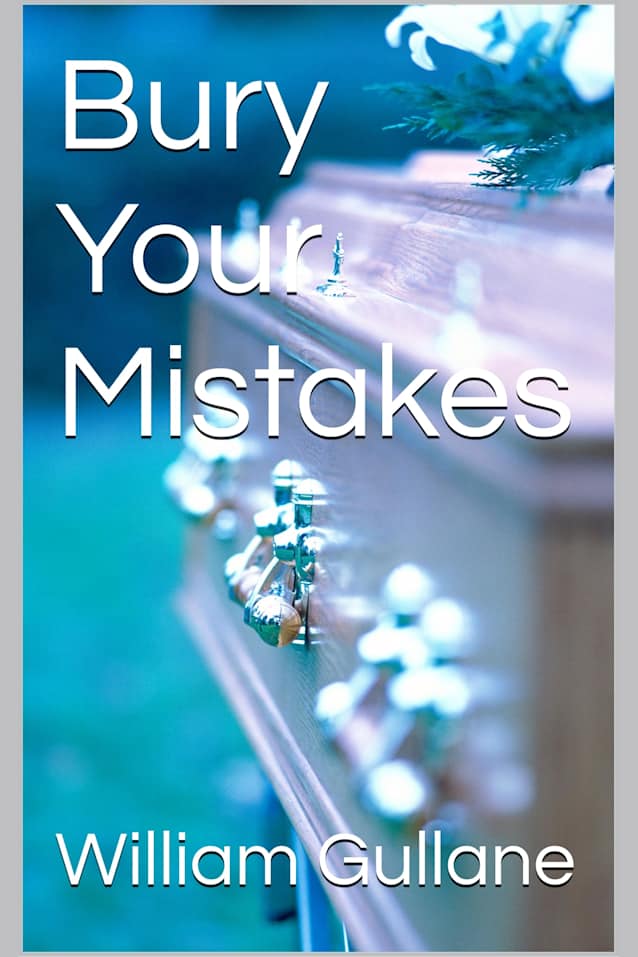 Bury Your Mistakes (First, Do No Harm Book 2)