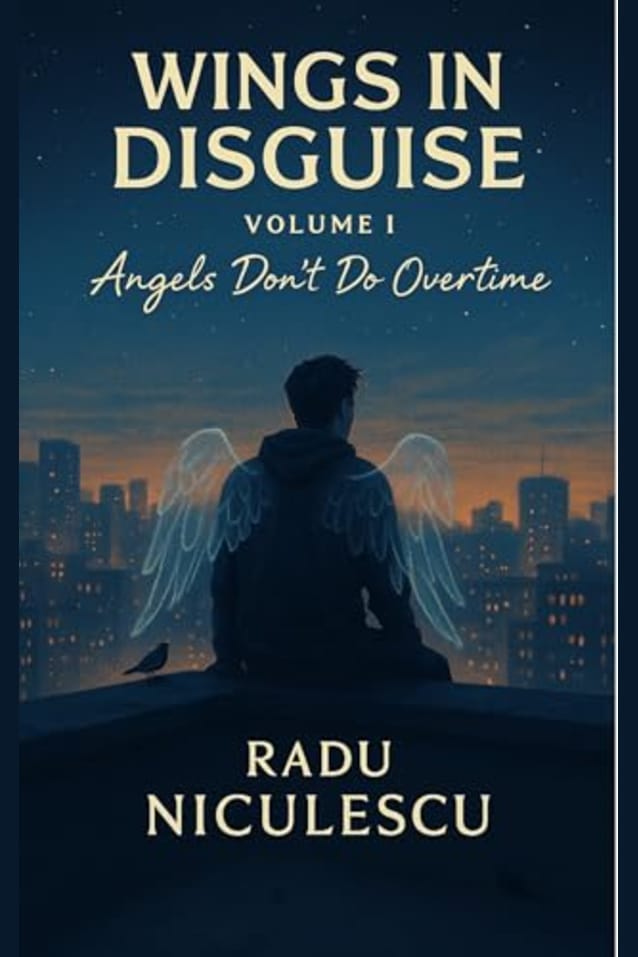 Wings in Disguise: Angels Don’t Do Overtime, but they have feathers so vicious and wings so wicked