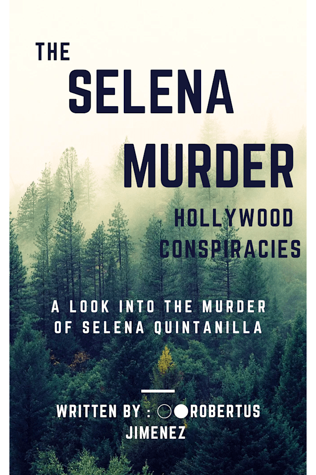 The Selena Murder: Hollywood Conspiracies 