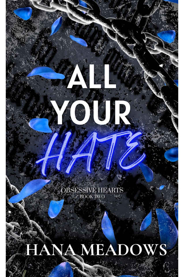 All Your Hate: (Obsessive Hearts Book Two)