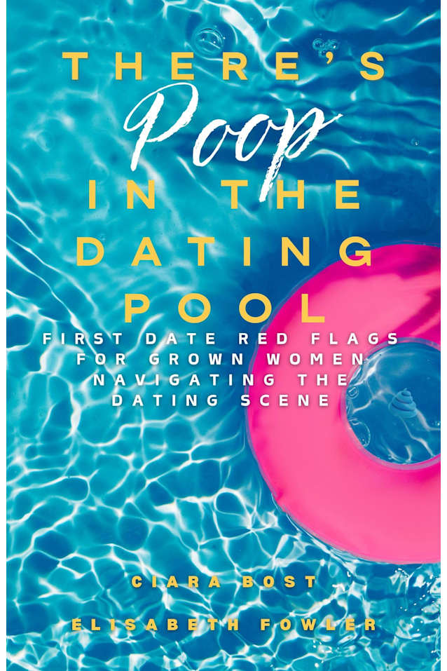 There’s Poop in the Dating Pool: First Date Red Flags for Grown Women Navigating the Dating Scene
