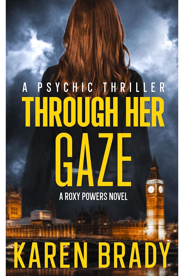 THROUGH HER GAZE : A Roxy Powers Novel