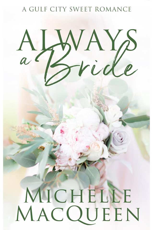 Always a Bride: A Small Town Sweet Romance (Always in Love, #1)