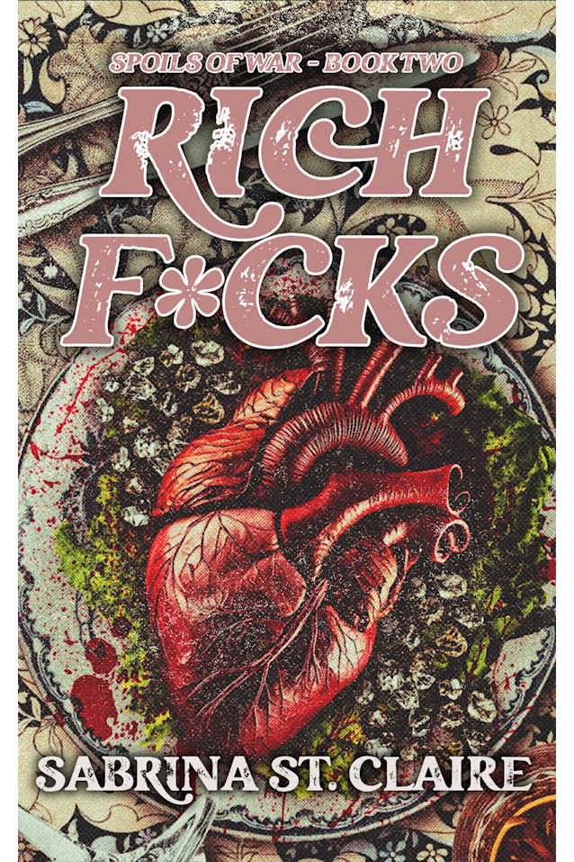 Rich Fuc*s (Spoils of War Book 2)