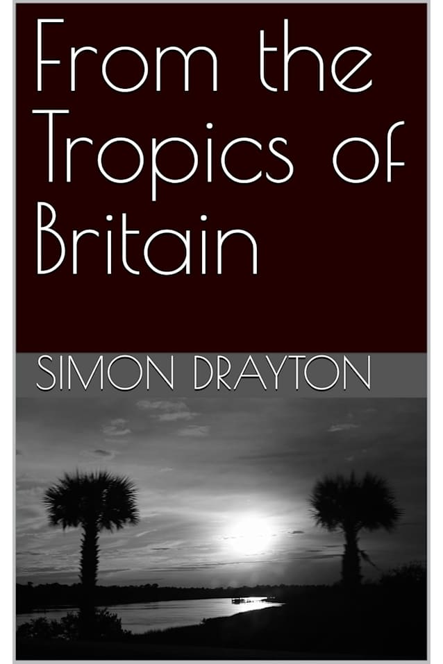 From the Tropics of Britain