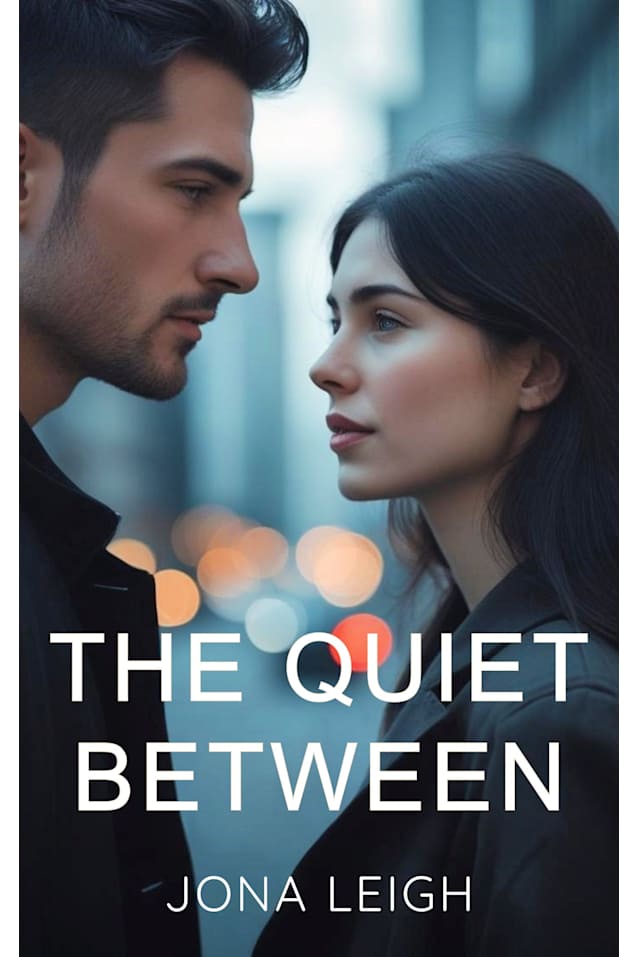 THE QUIET BETWEEN - COMING SOON TO AMAZON KINDLE AND KINDLE UNLIMITED