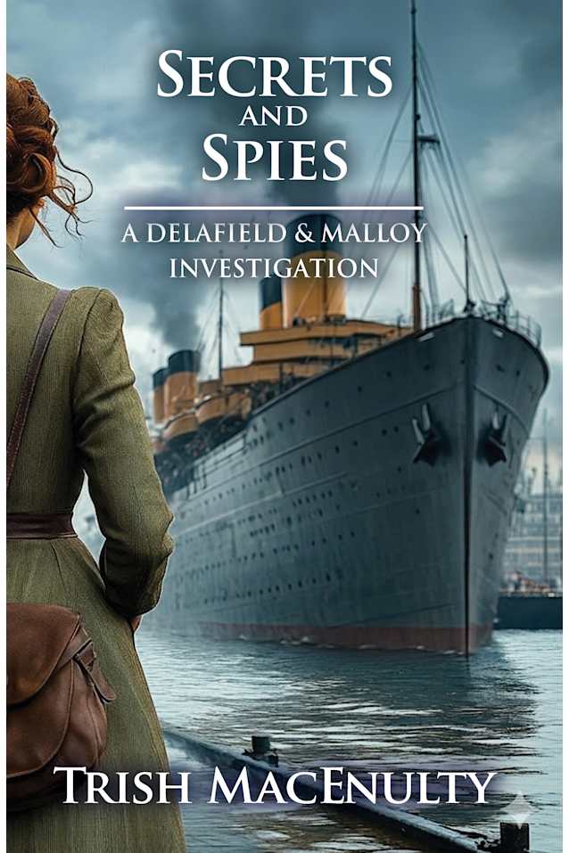 Secrets and Spies: A gripping women’s historical mystery (A Delafield & Malloy Investigation Book 4)