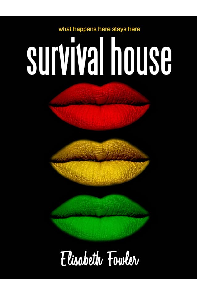 Survival House: what happens here stays here