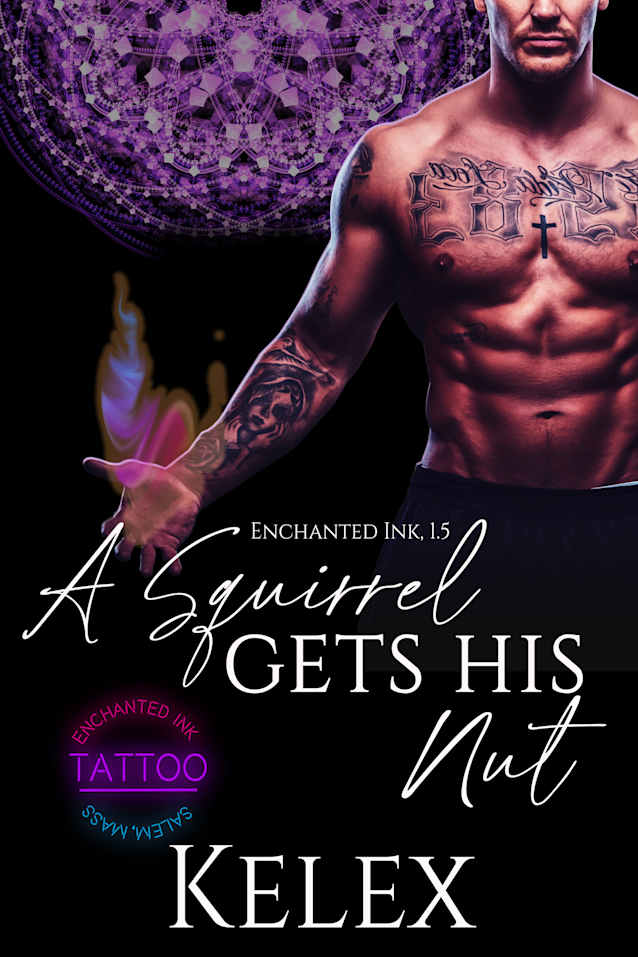 A Squirrel Gets His Nut: An Enchanted Ink Prequel