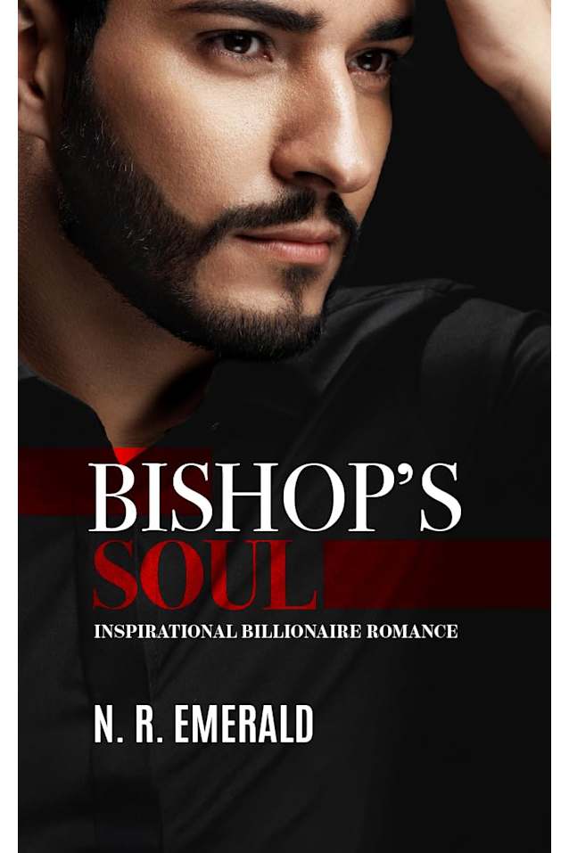 Bishop’s Soul: Inspirational Billionaire Romance (Billionaire’s Crossroads Book 3)