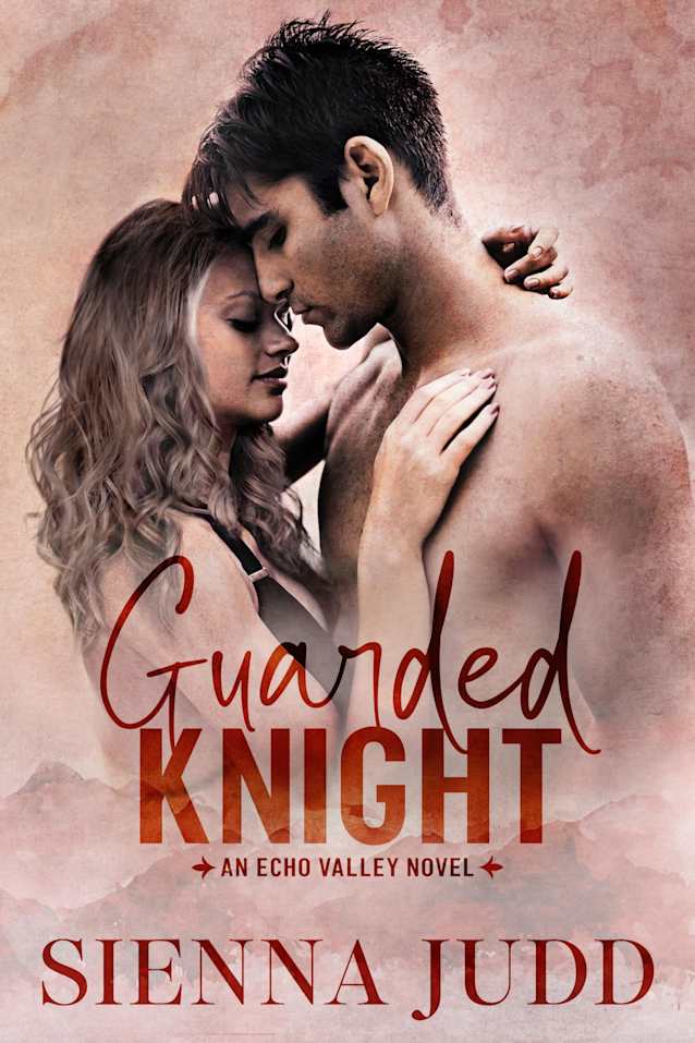Guarded Knight: A Brothers Best Friend, Small Town Romantic Suspense (Echo Valley Book 3)