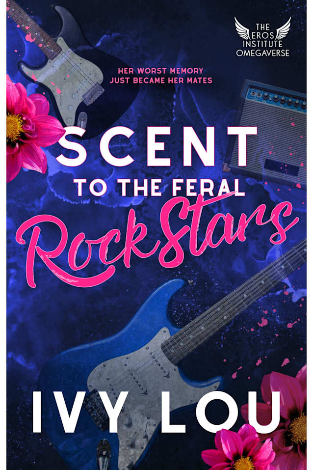 Scent to the Feral Rock Stars: A Standalone Why Choose Romance (The Eros Institute Omegaverse Book 1)