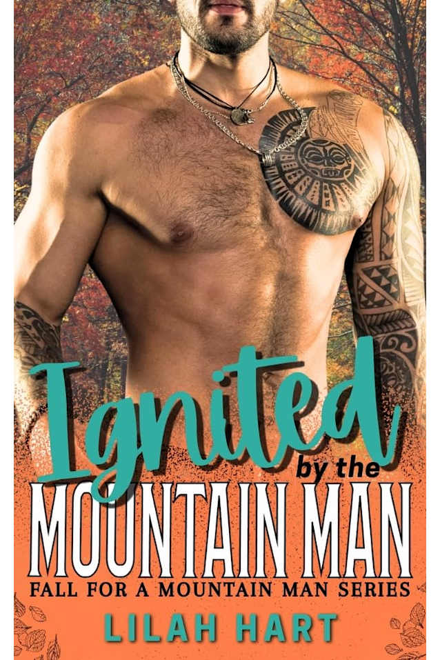 Ignited by the Mountain Man: Fall for a Mountain Man